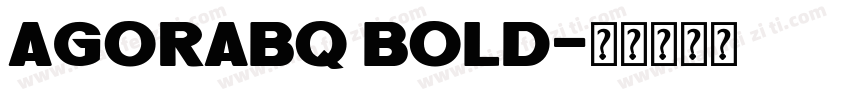 AgoraBQ Bold字体转换